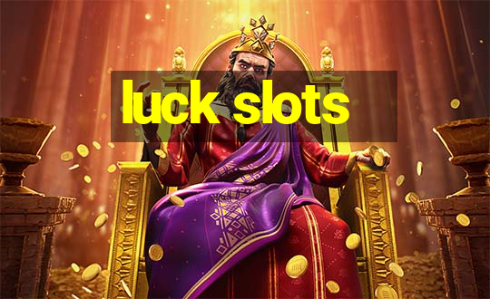 luck slots