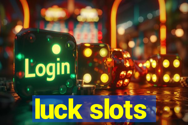 luck slots