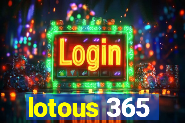 lotous 365