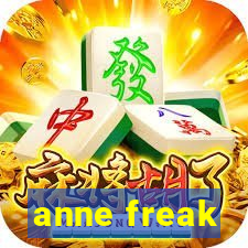 anne freak