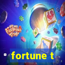 fortune t