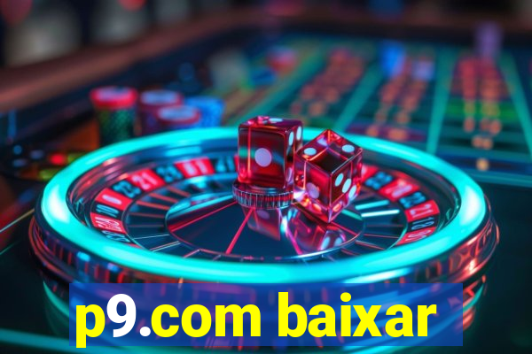 p9.com baixar