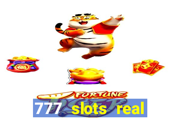 777 slots real cassino online