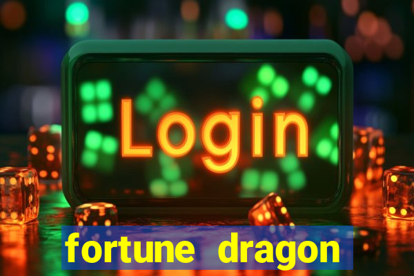 fortune dragon ganho certo