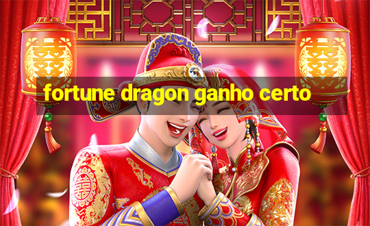 fortune dragon ganho certo