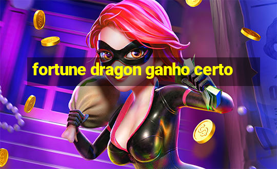 fortune dragon ganho certo