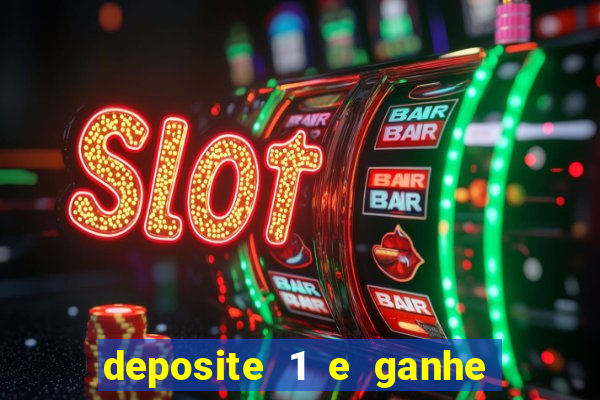 deposite 1 e ganhe 10 vai de bet