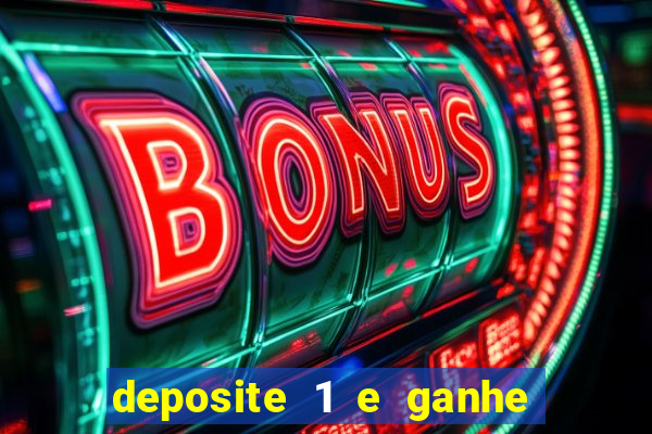 deposite 1 e ganhe 10 vai de bet