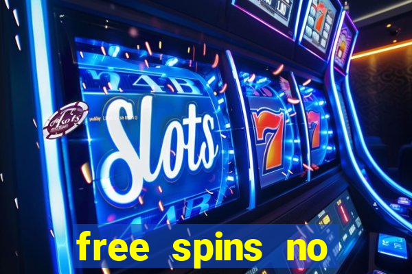 free spins no deposit online casino