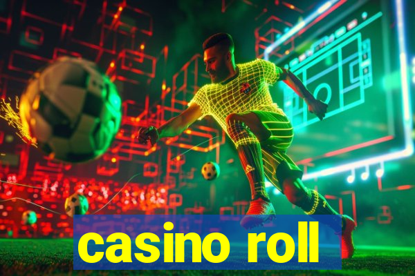 casino roll