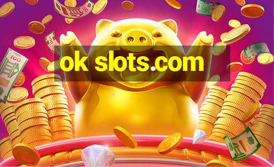 ok slots.com