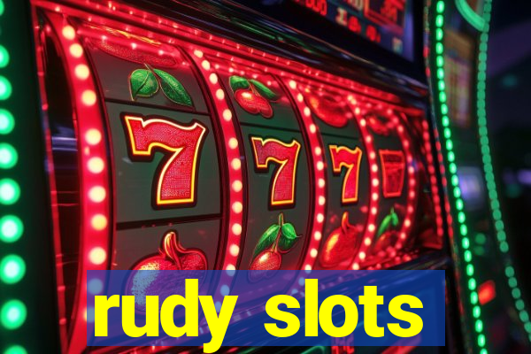 rudy slots