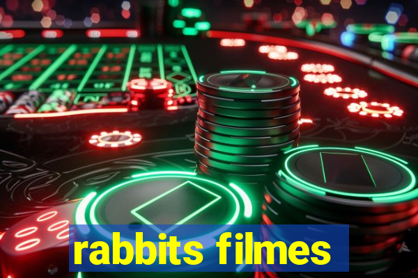 rabbits filmes