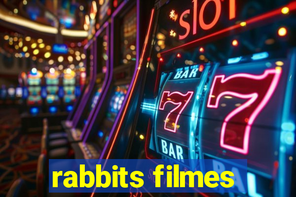 rabbits filmes