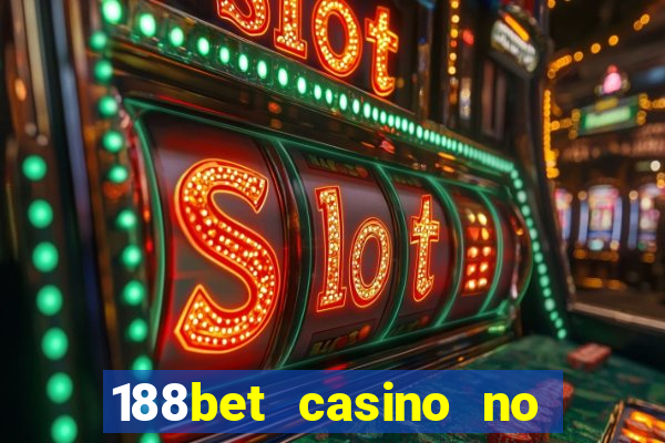 188bet casino no deposit bonus