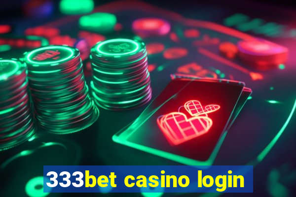 333bet casino login