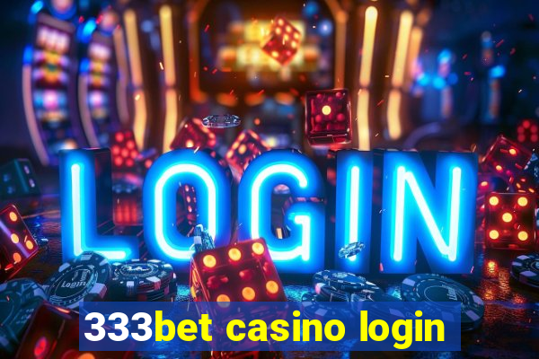 333bet casino login