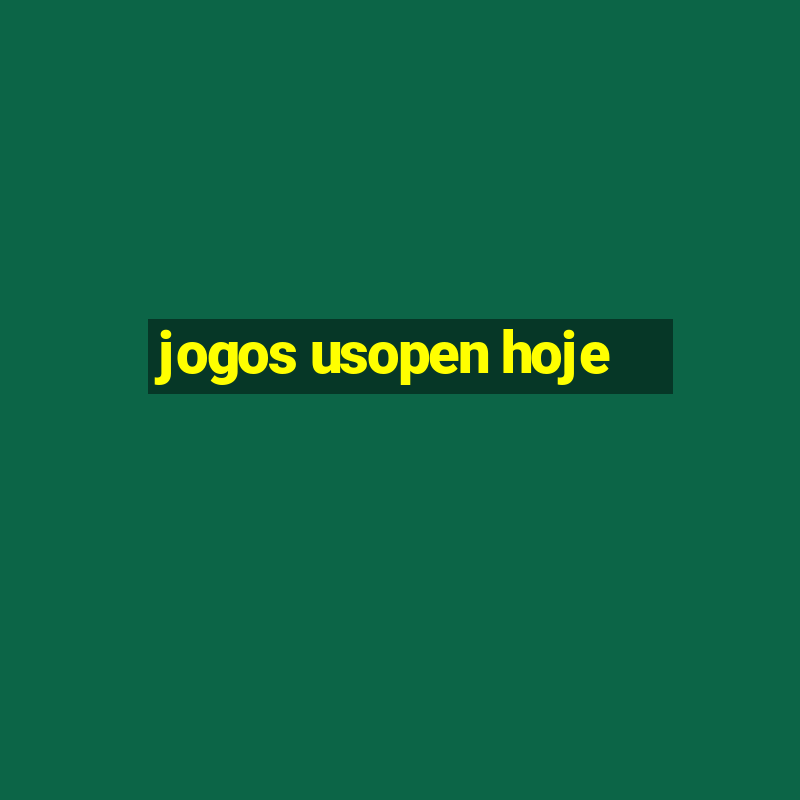 jogos usopen hoje