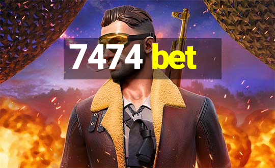 7474 bet