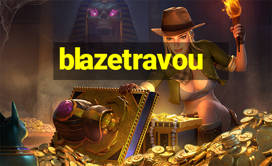 blazetravou