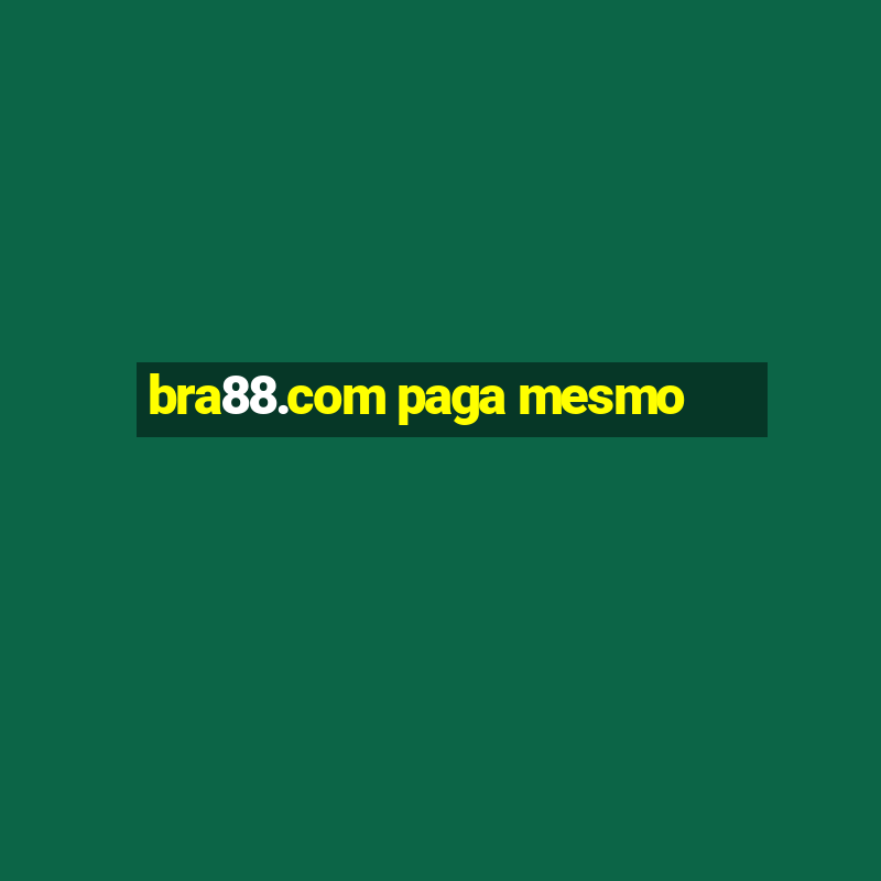 bra88.com paga mesmo