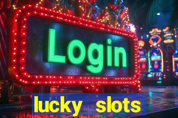 lucky slots downloadable content