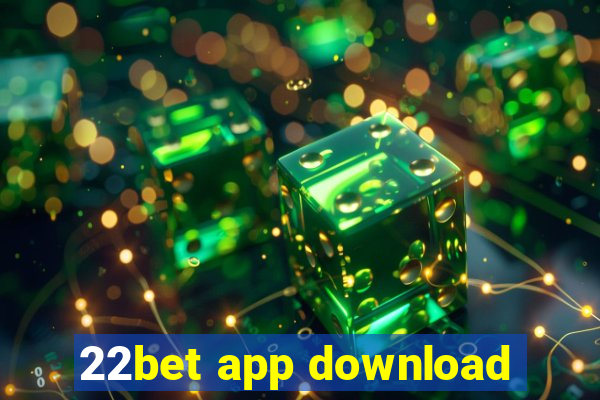 22bet app download