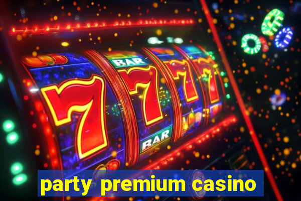 party premium casino