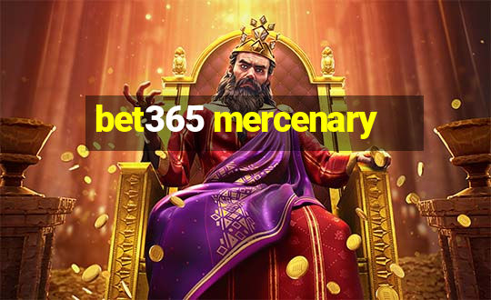 bet365 mercenary