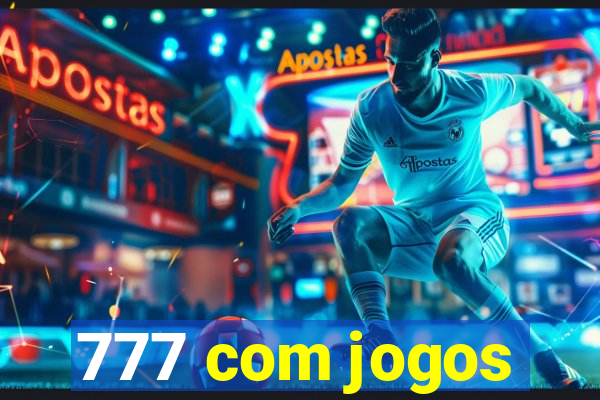 777 com jogos