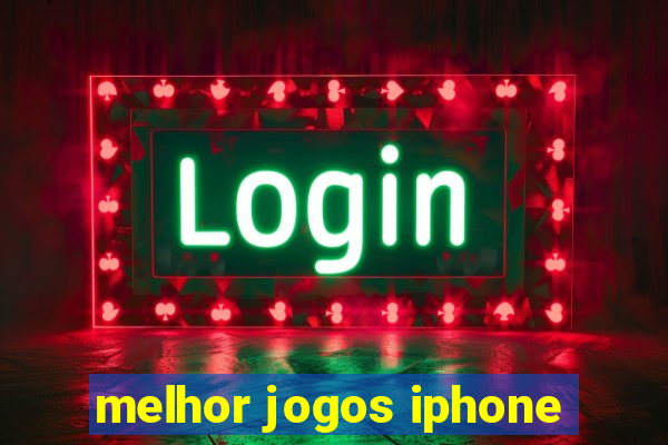 melhor jogos iphone