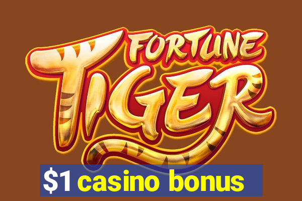 $1 casino bonus