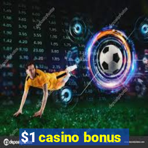 $1 casino bonus