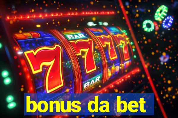 bonus da bet