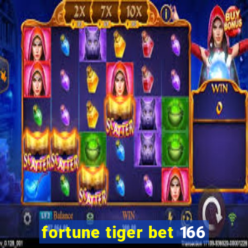 fortune tiger bet 166