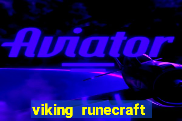 viking runecraft apocalypse slot