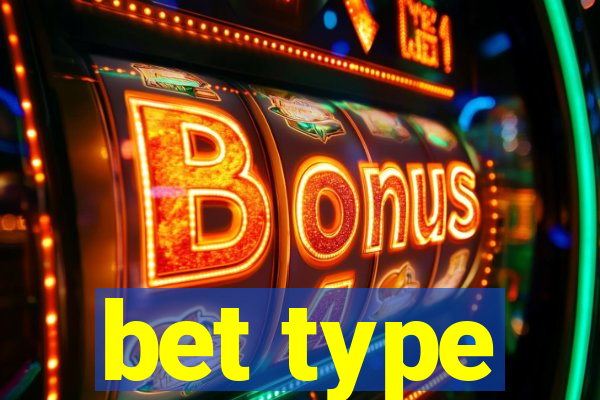 bet type