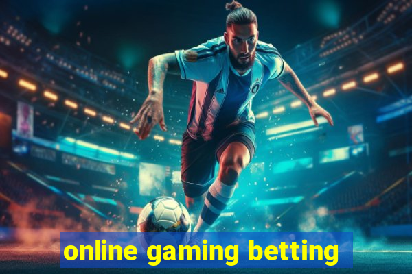 online gaming betting