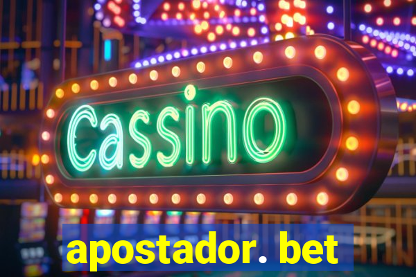 apostador. bet