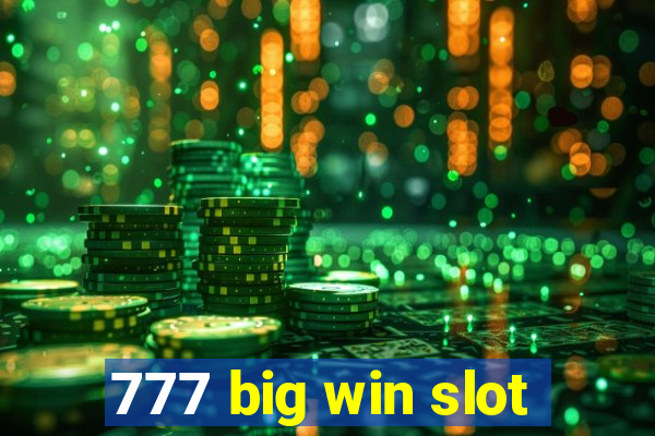 777 big win slot