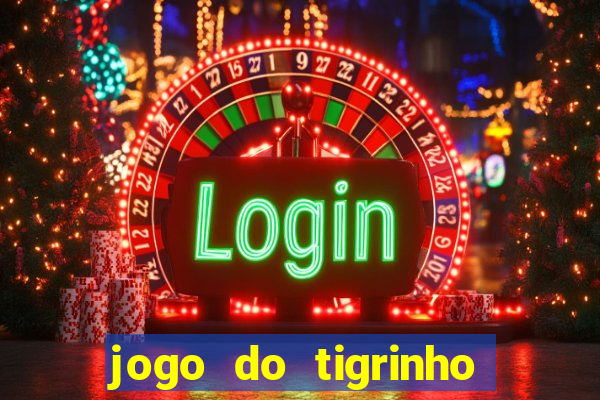 jogo do tigrinho com rodada grátis