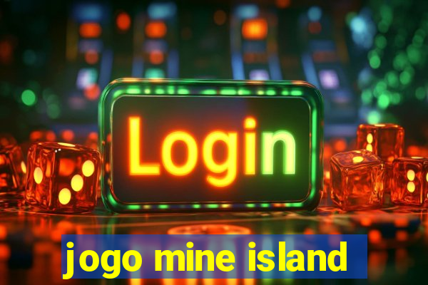 jogo mine island