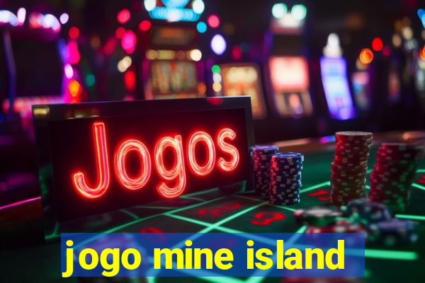 jogo mine island