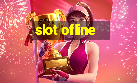 slot ofline