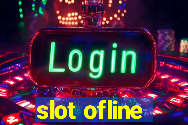 slot ofline