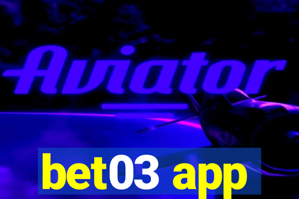 bet03 app