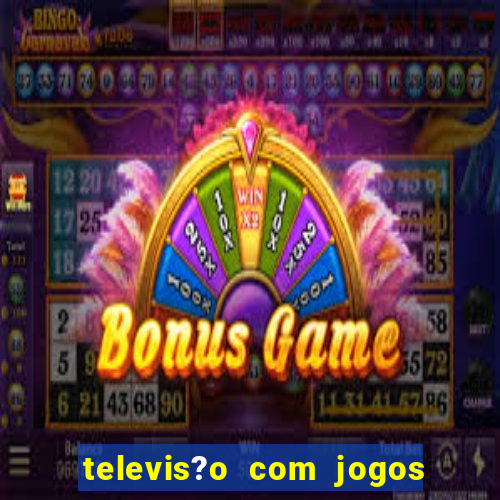 televis?o com jogos de xbox