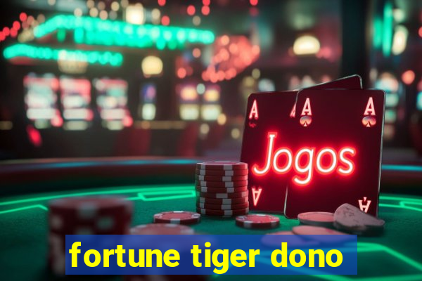 fortune tiger dono