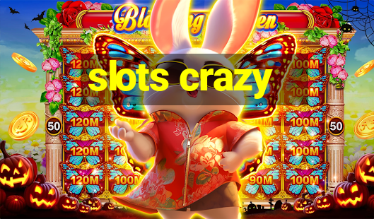 slots crazy