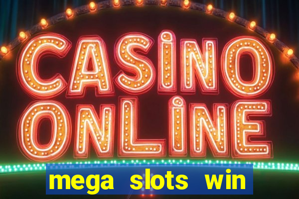 mega slots win real money dana